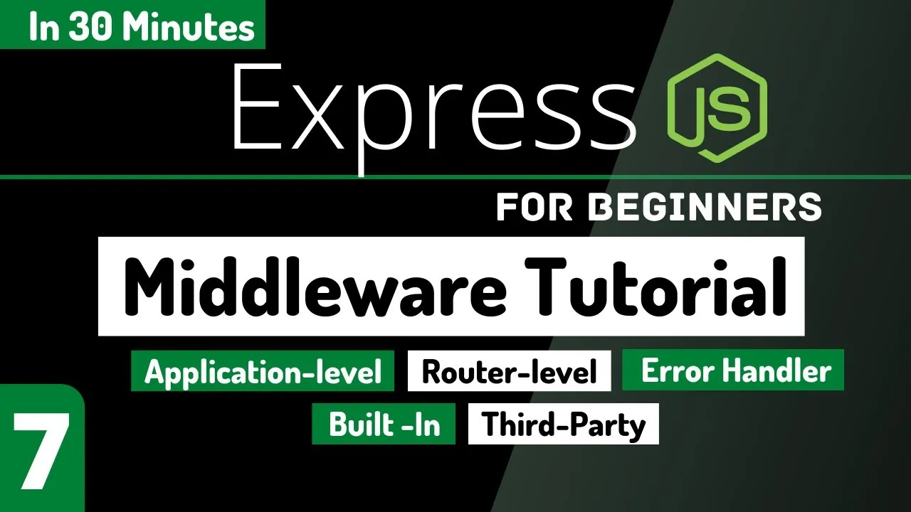 Learn Express Middleware in 30 Minutes | Node.js Tutorial for Beginners #7