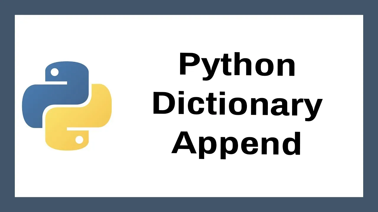 How to Do Python Dictionary Append