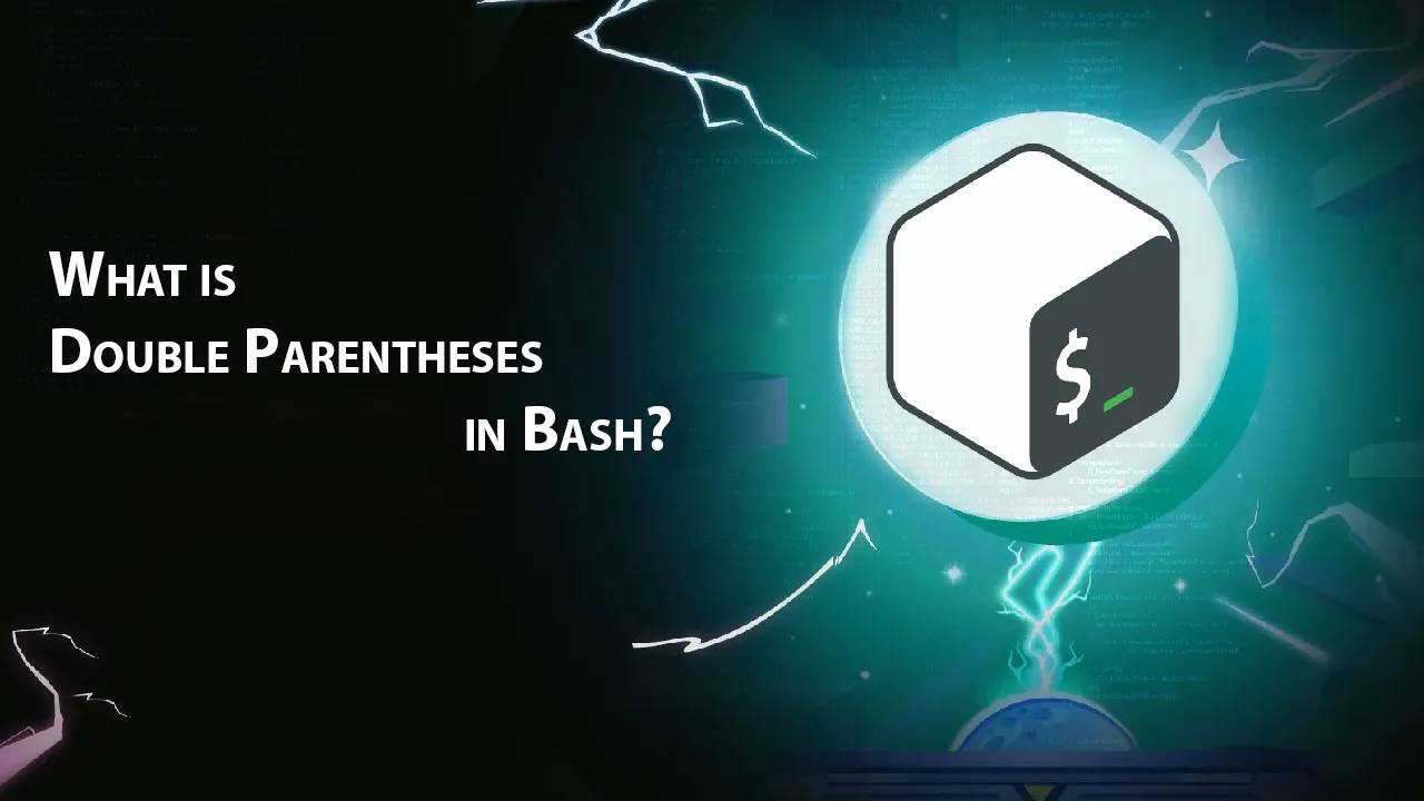 What is Double Parentheses in Bash?