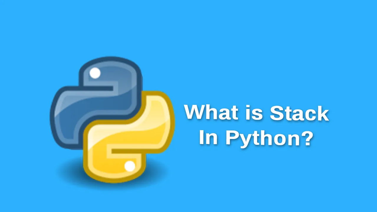 What Is A Stack in Python and How Is It Implemented