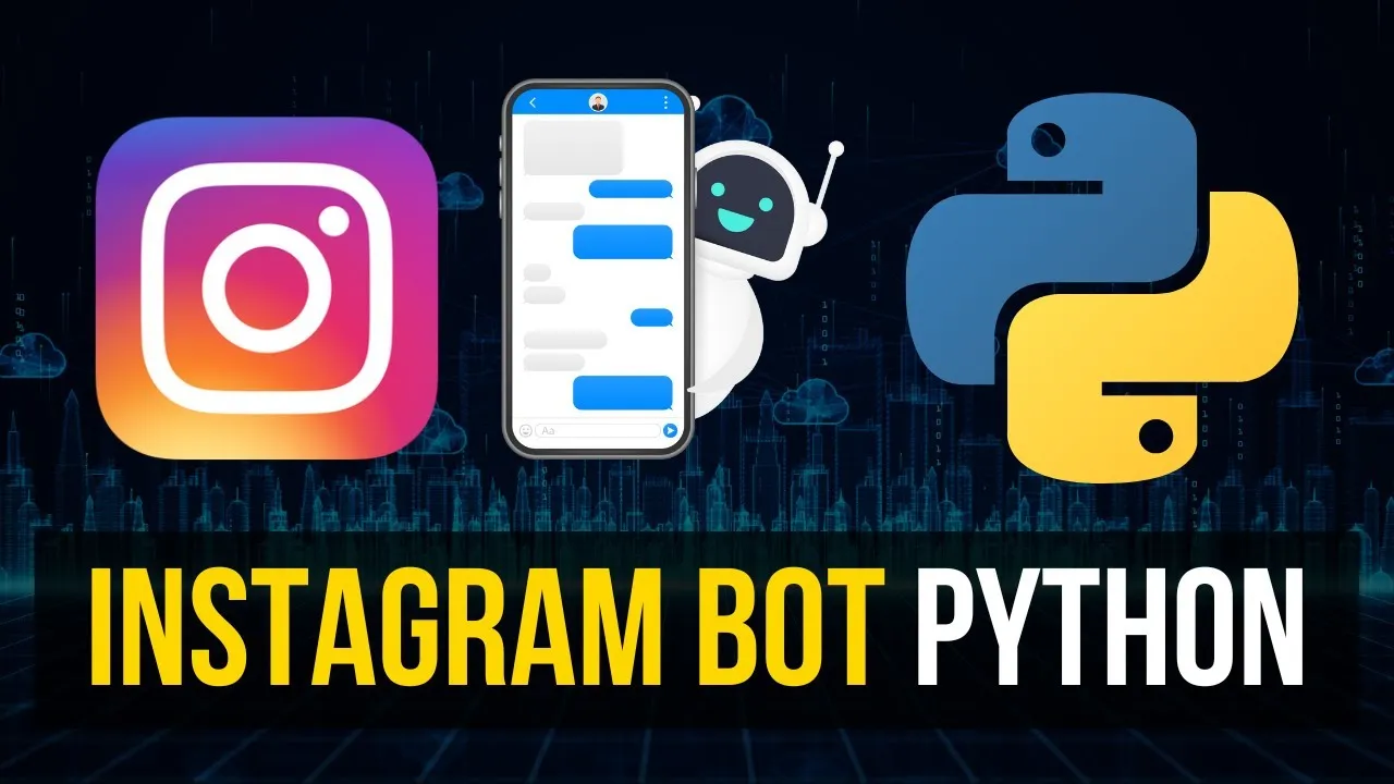 How to Create a Simple Instagram Automation Bot in Python