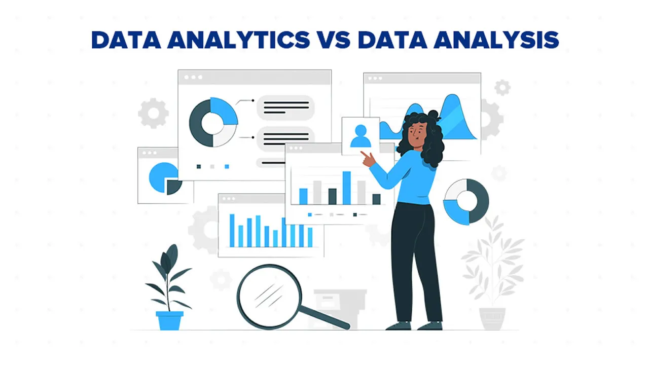 Data Analytics vs Data Analysis: What's The Difference?