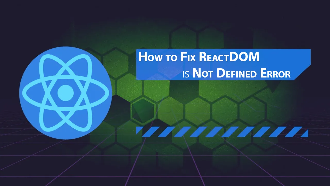 How to Fix ReactDOM is Not Defined Error