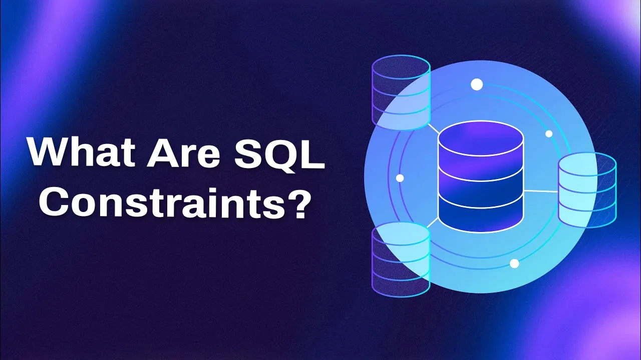 What Are SQL Constraints? Everything You Need to Know
