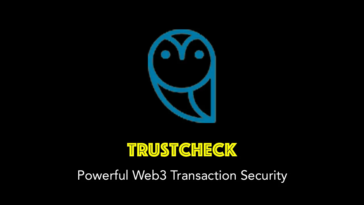 What is TrustCheck | Powerful Web3 Transaction Security
