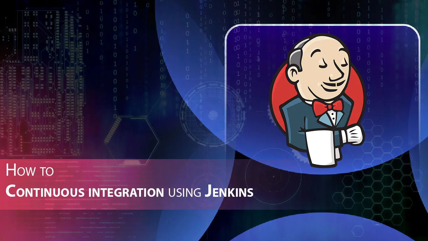 How to Continuous integration using Jenkins 