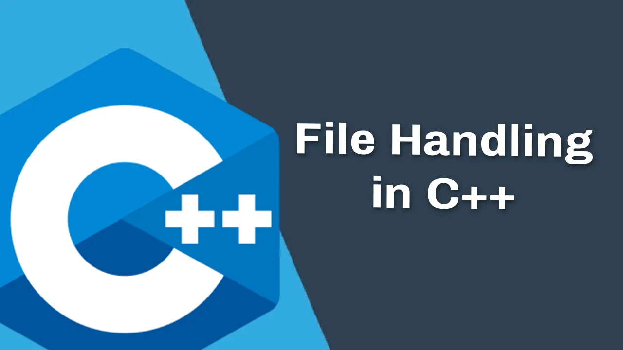 What Is File Handling in C++? | Open, Write, Read, Close Files In C++