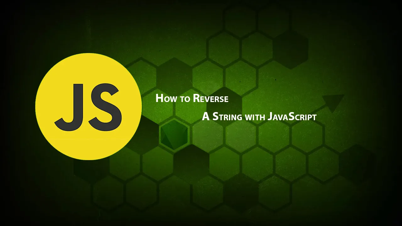 How to Reverse A String with JavaScript
