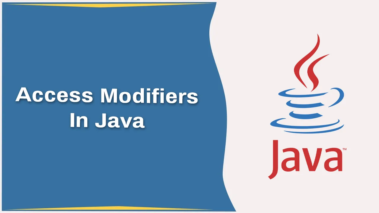 Fully Understand The Access Modifier in Java