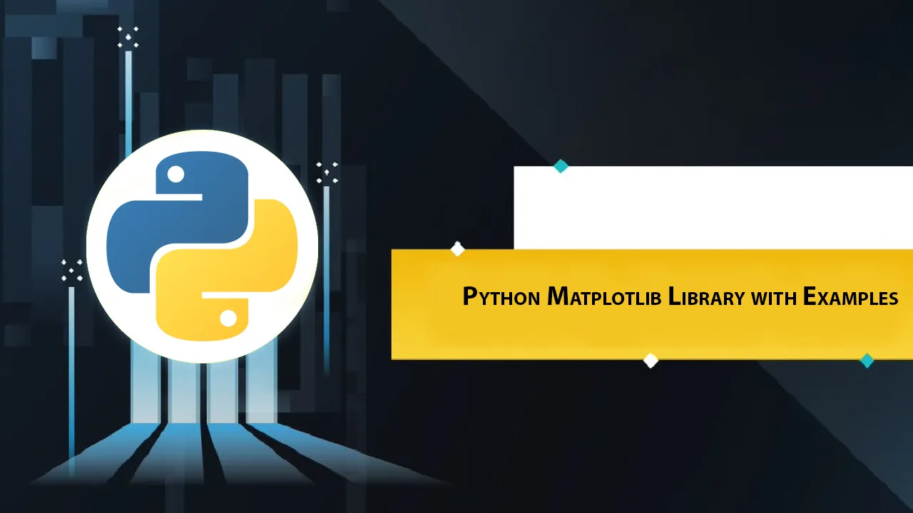 Python Matplotlib Library with Examples