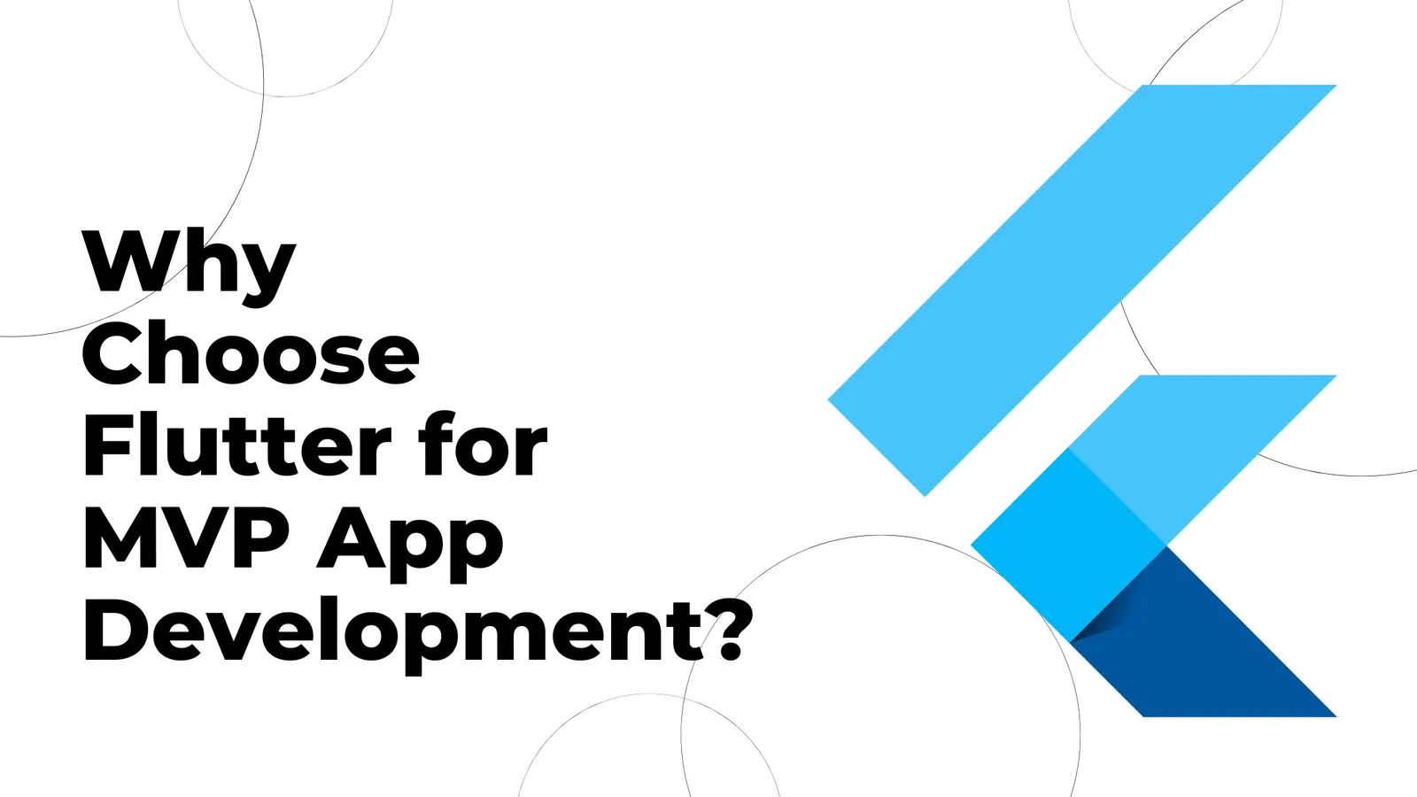 Why Choose Flutter for MVP App Development?
