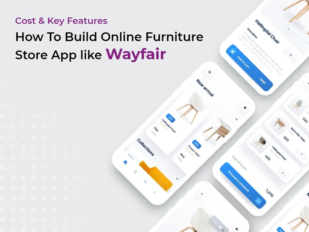 How Much Does It Cost to Develop a Wayfair Like App in 2023?