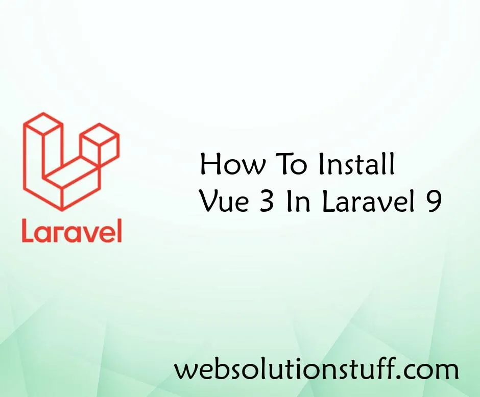 How To Install Vue JS 3 In Laravel 9