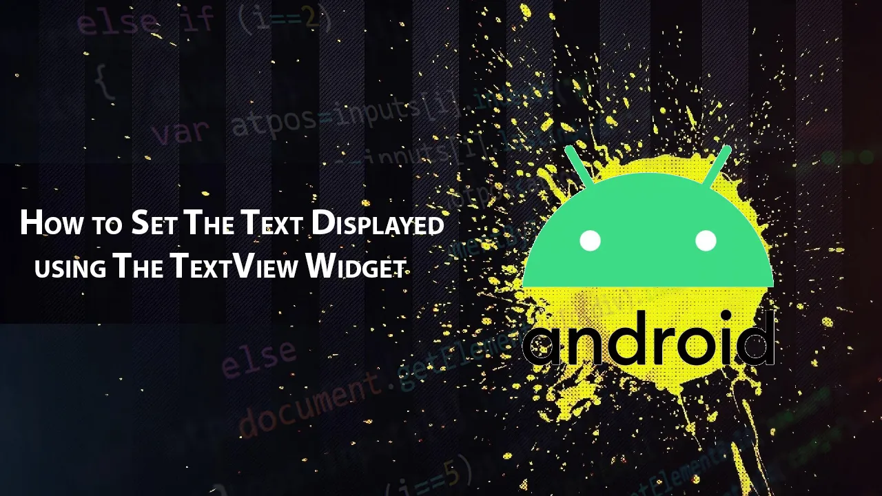 How to Set The Text Displayed using The TextView Widget