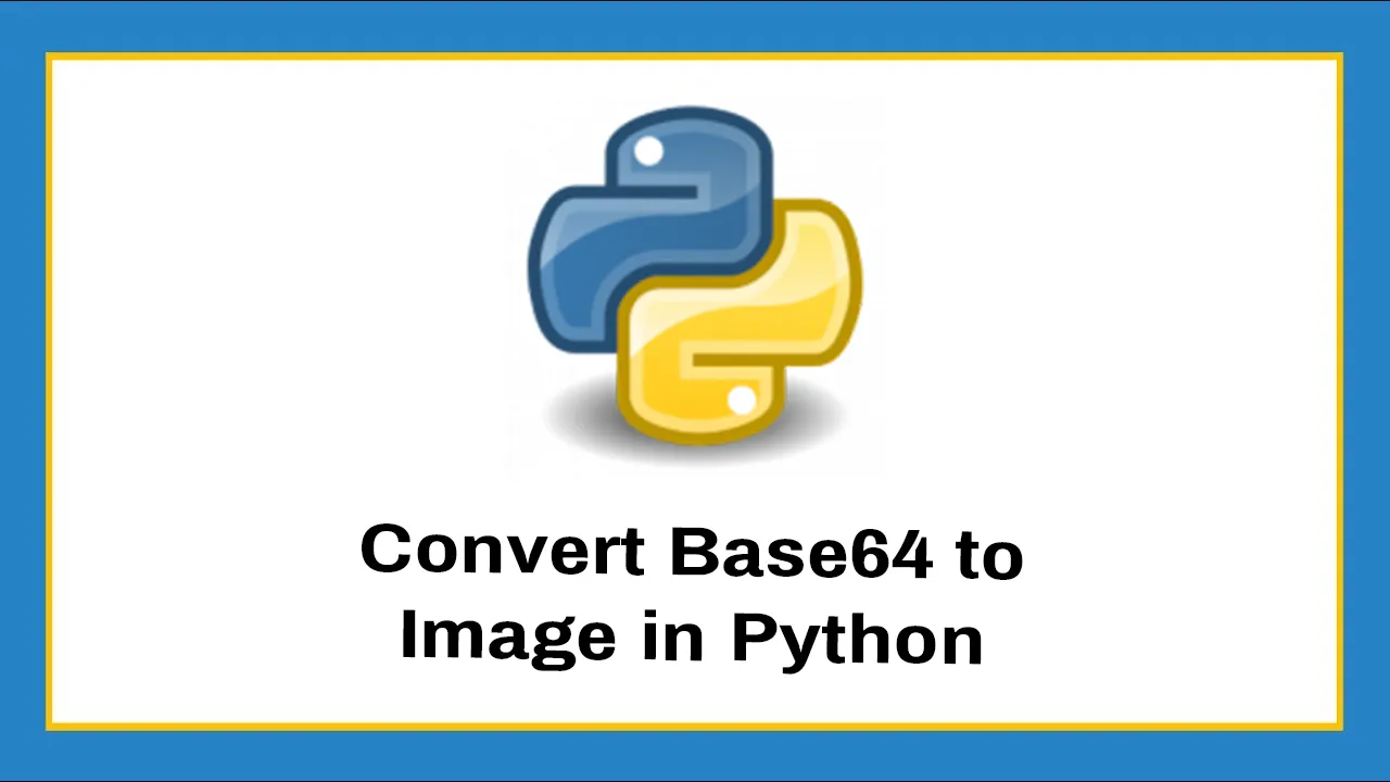 Convert Base64 to Image in Python with Example