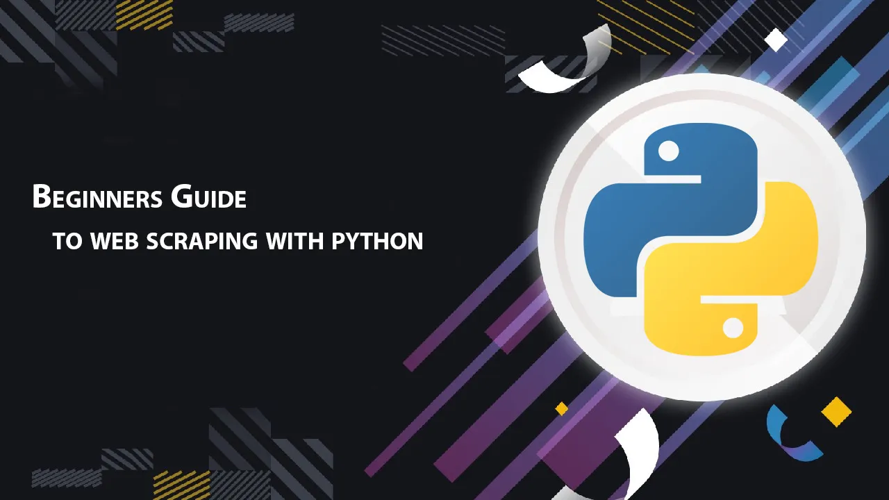 Beginners Guide to Web Scraping with Python
