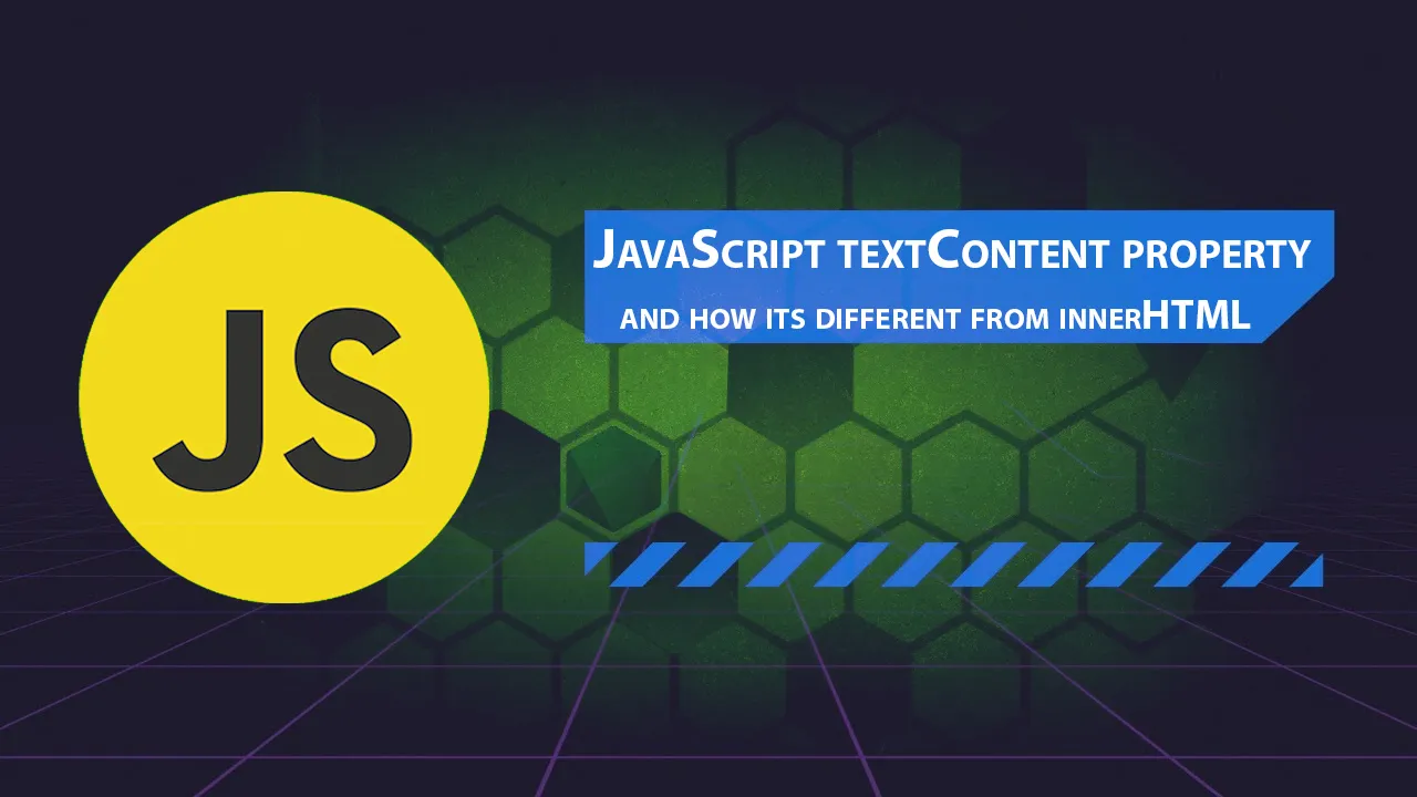 JavaScript TextContent Property and How Its Different From innerHTML