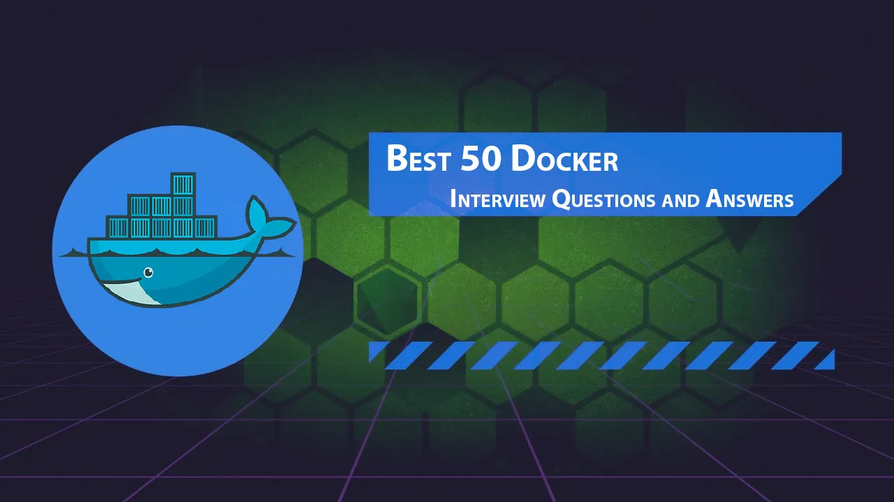  Best 50 Docker Interview Questions and Answers