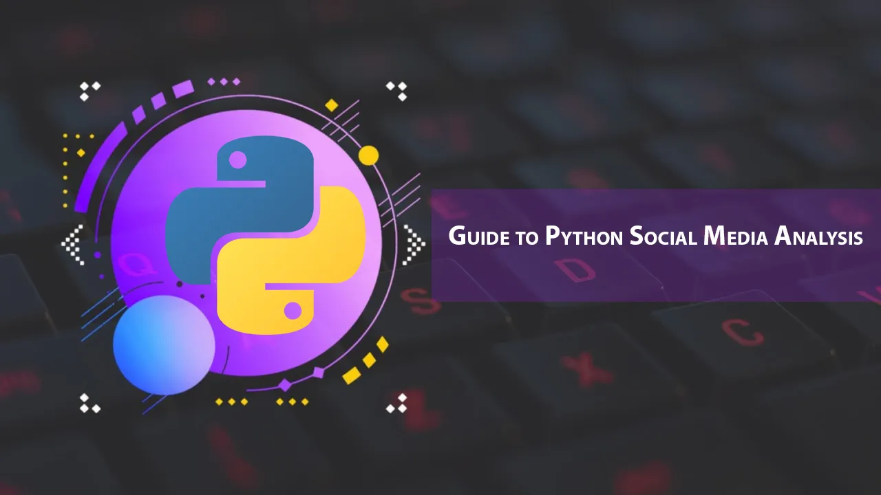 Guide to Python Social Media analysis