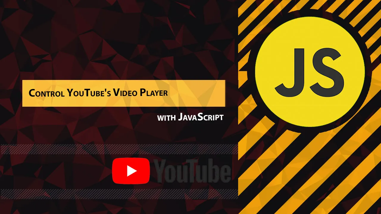 Control YouTube's Video Player with JavaScript