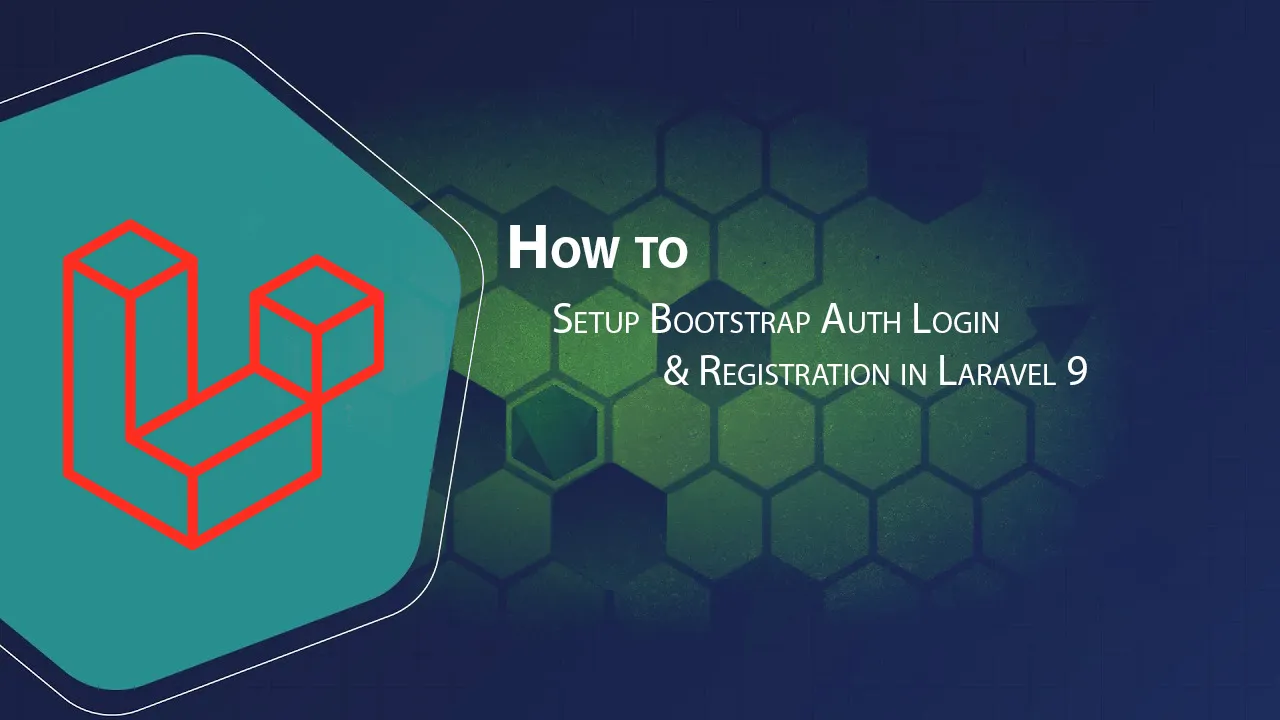 How to Setup Bootstrap Auth Login & Registration in Laravel 9