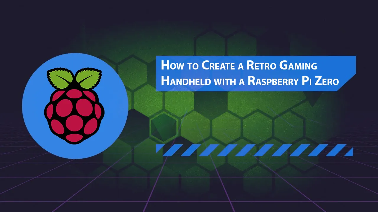 How to Create a Retro Gaming Handheld with a Raspberry Pi Zero