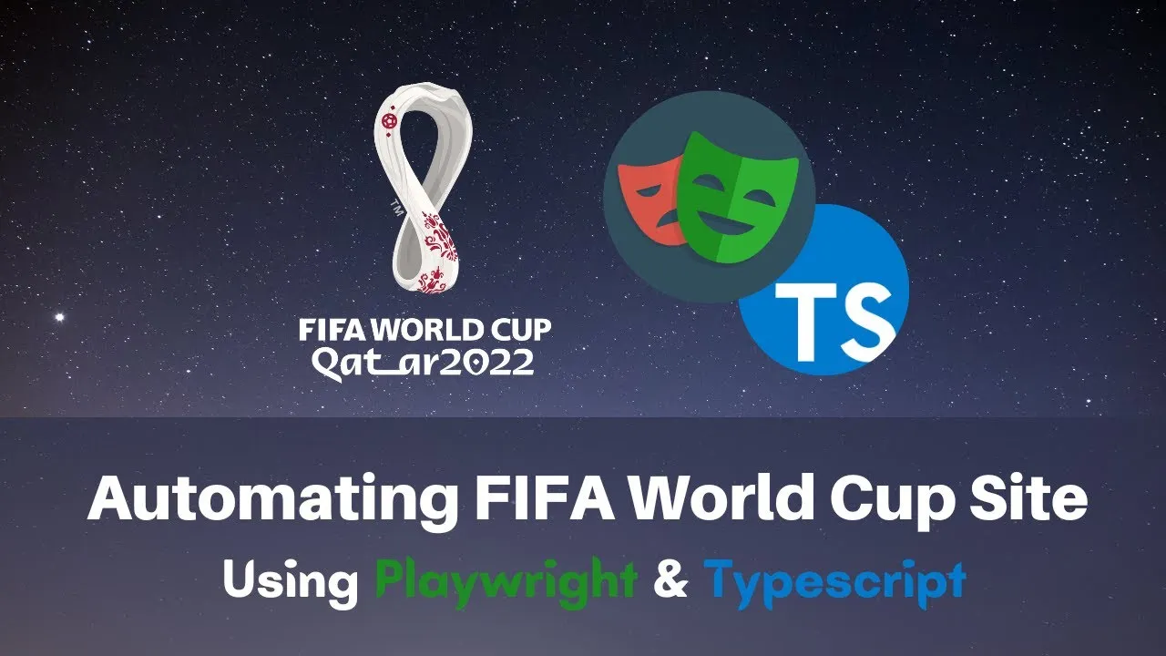 Playwright with Typescript tutorial on FIFA World cup site ⚽️