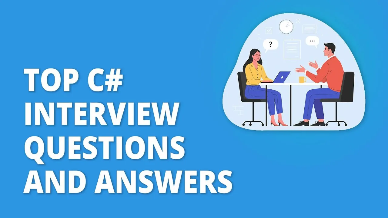 Top 45+ C# Interview Questions and Answers