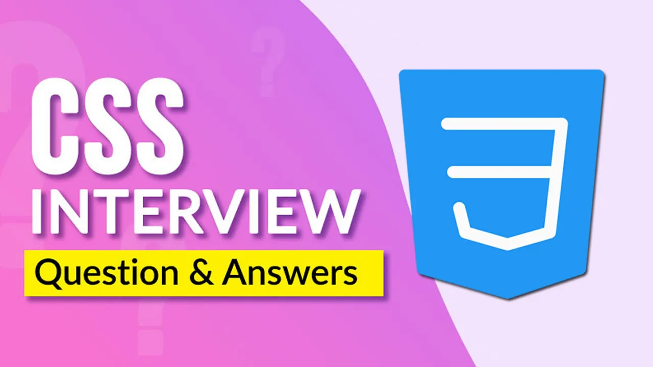 Top 60+ CSS Interview Questions and Answers