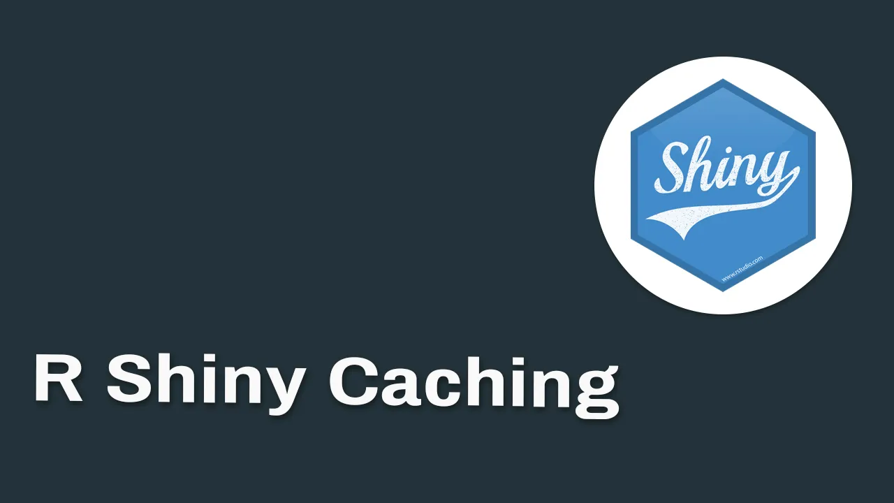 Top 3 Ways To Cache interactive Elements In R Shiny