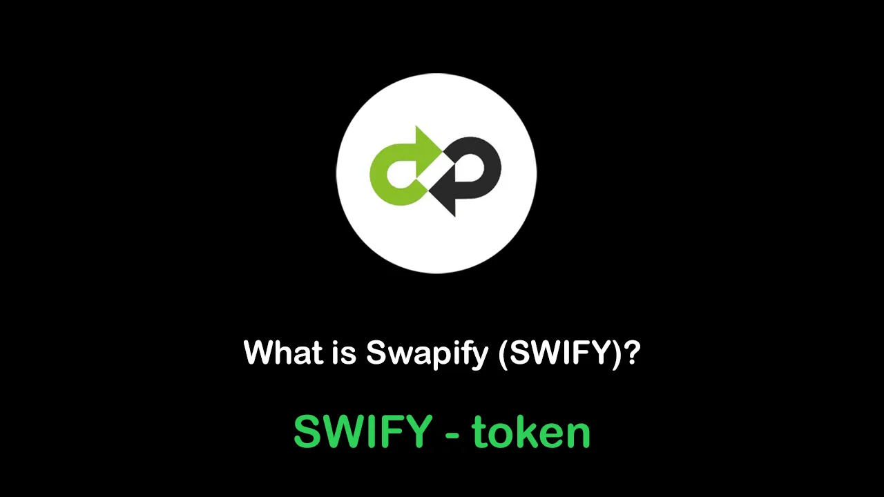 What is Swapify (SWIFY) | What is Swapify token | What is SWIFY token