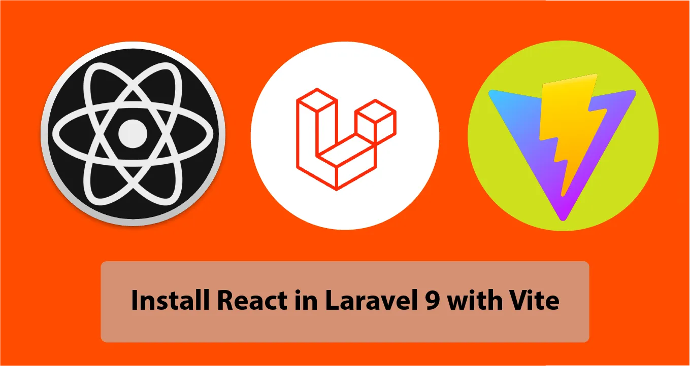 Install React in Laravel 9 with Vite Step by Step