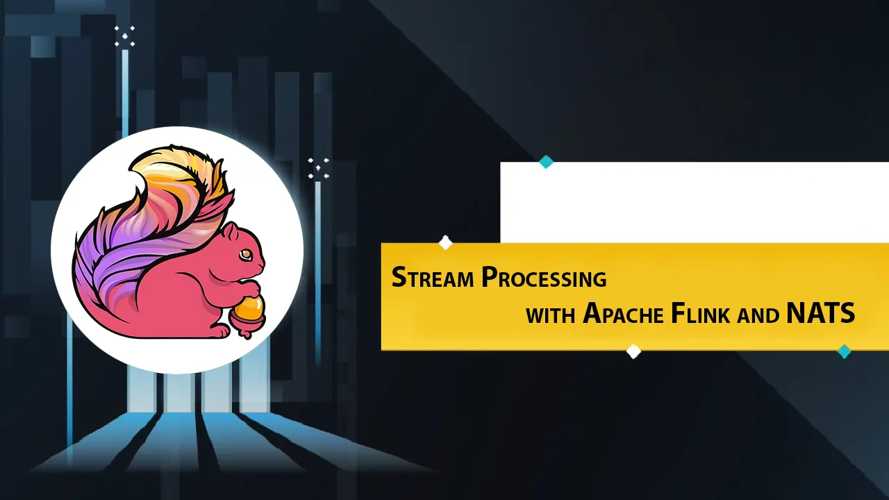 Stream Processing with Apache Flink and NATS