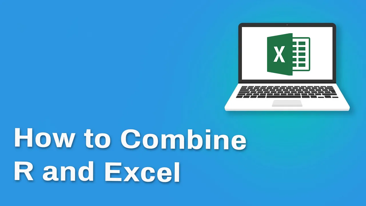 How to Combine The Best Of R and Excel