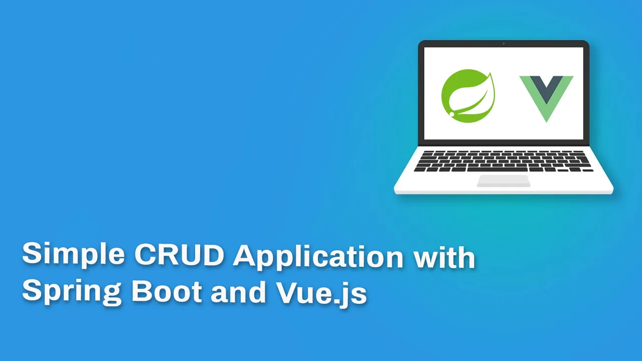How to Create Simple CRUD Application with Spring Boot and Vue.js