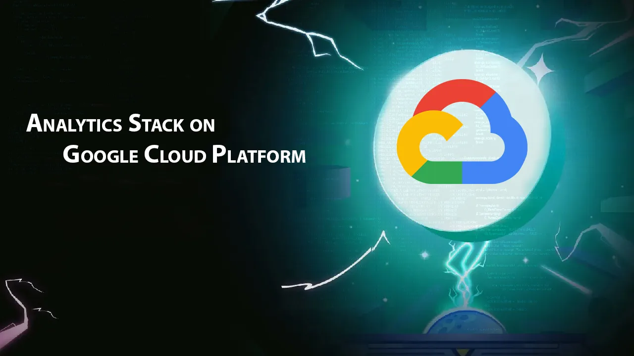 Analytics Stack on Google Cloud Platform