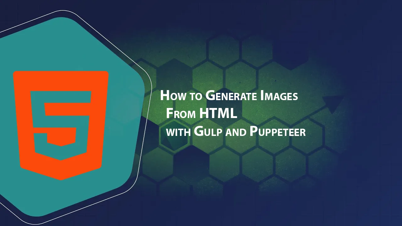 How to Generate Images From HTML with Gulp and Puppeteer