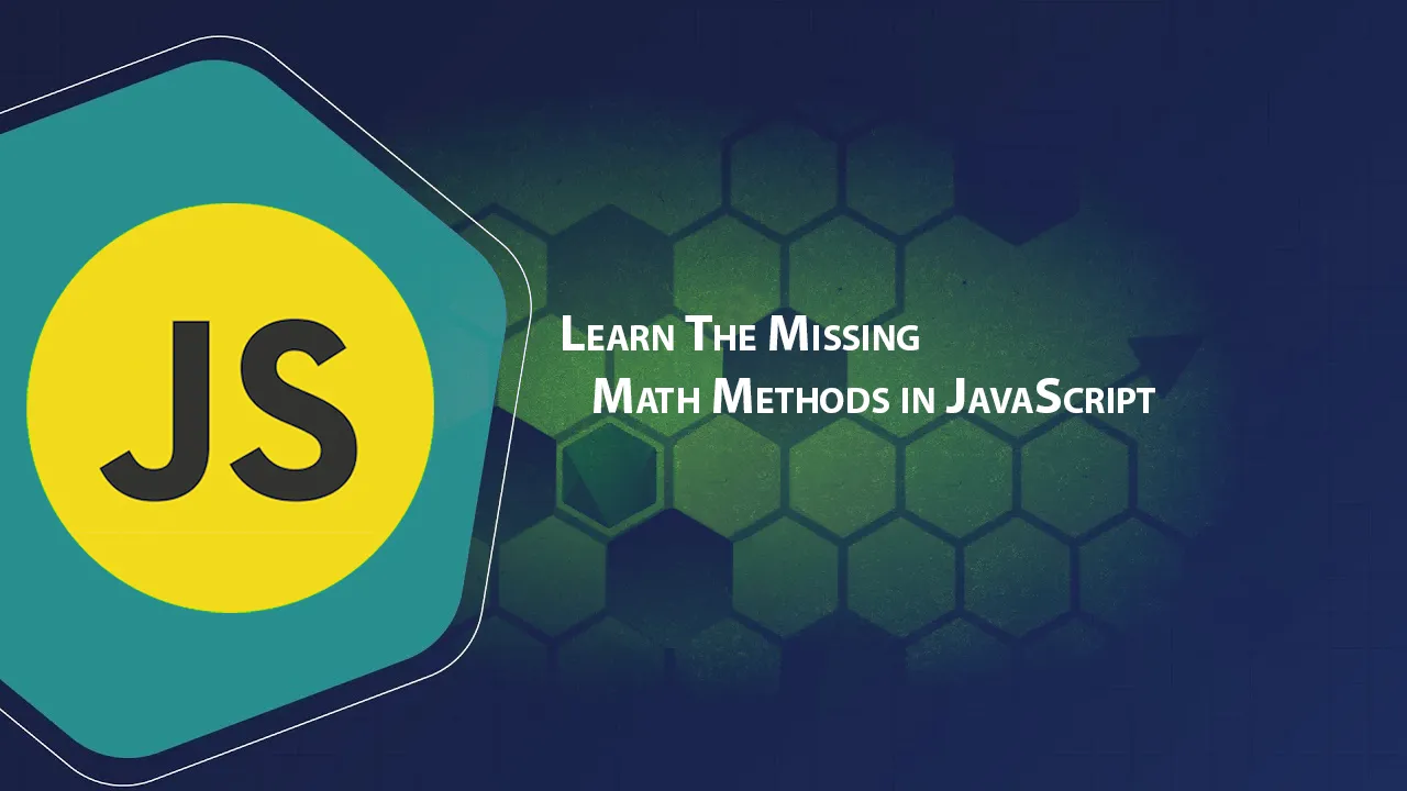 Learn The Missing Math Methods in JavaScript