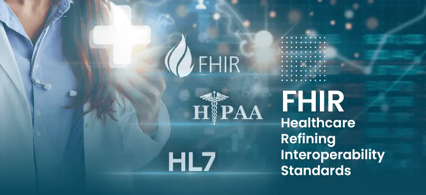 FHIR Healthcare: Refining Interoperability Standards for Patient Data 