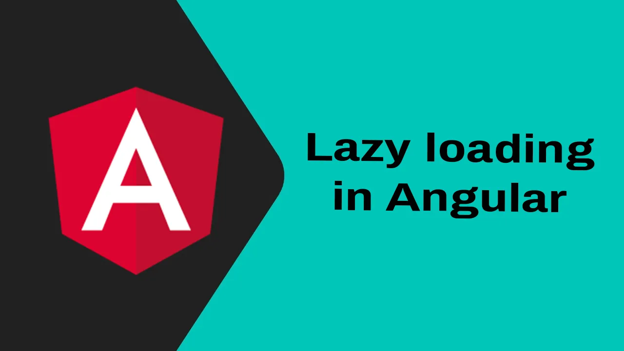 Learn About angular's Lazy Loading Handling