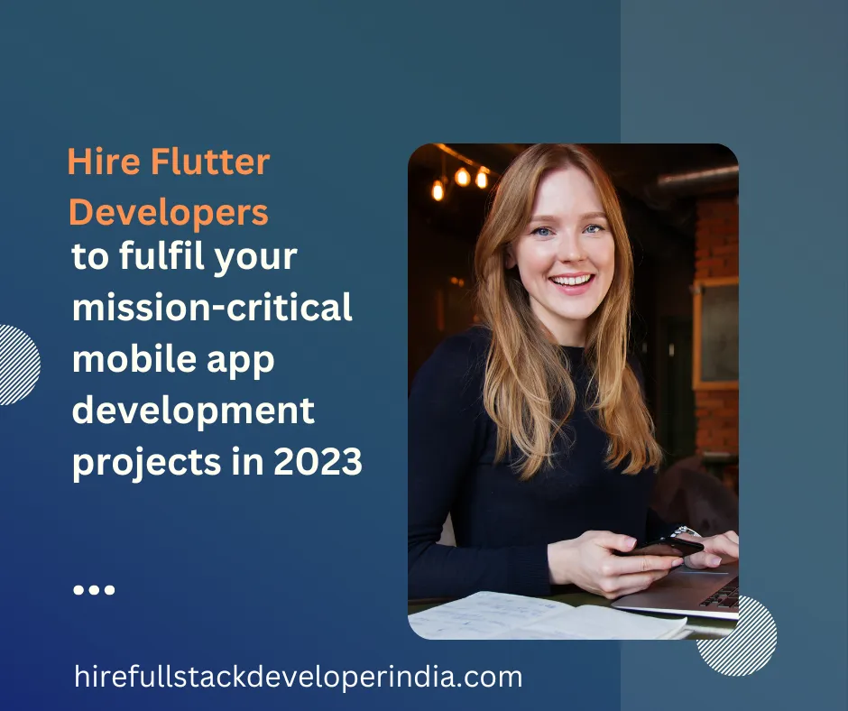 Hire Flutter Developers to fulfill your mission critical app design