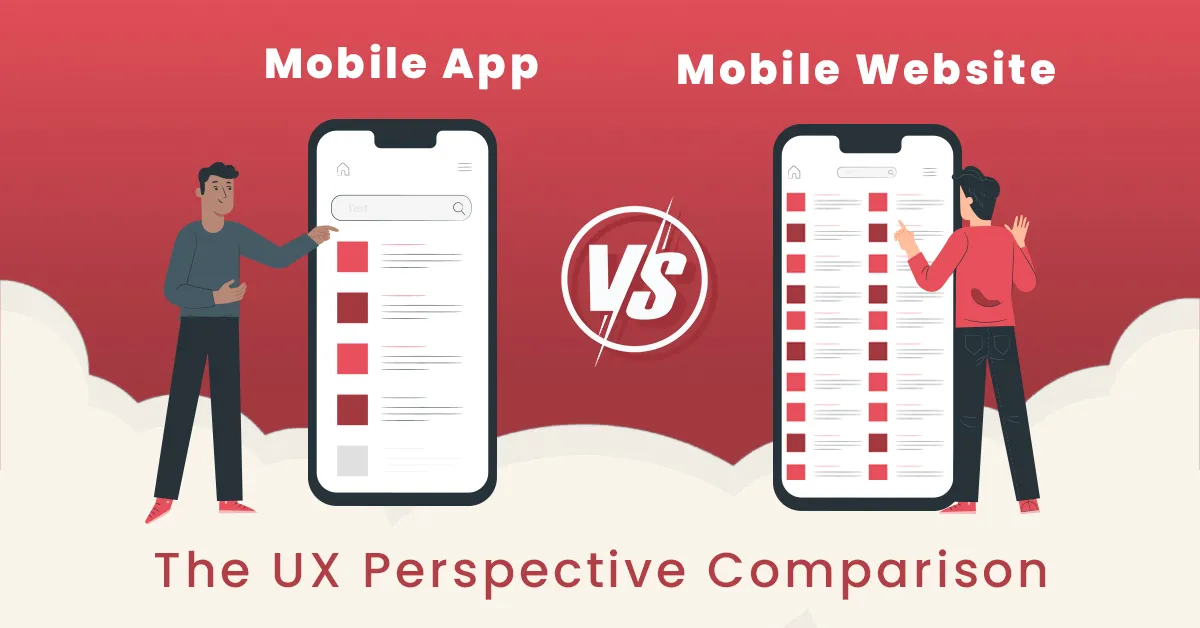 Mobile App Vs. Mobile Website: A UX Comparison – Which Is The Better