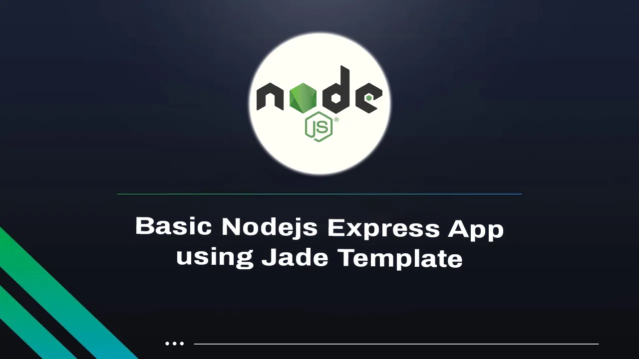 How to Build a Basic Nodejs Express App using Jade Templates