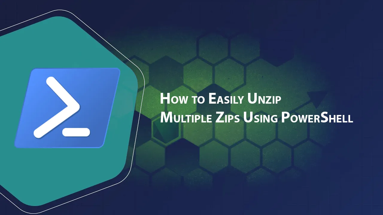How to Easily Unzip Multiple Zips using PowerShell