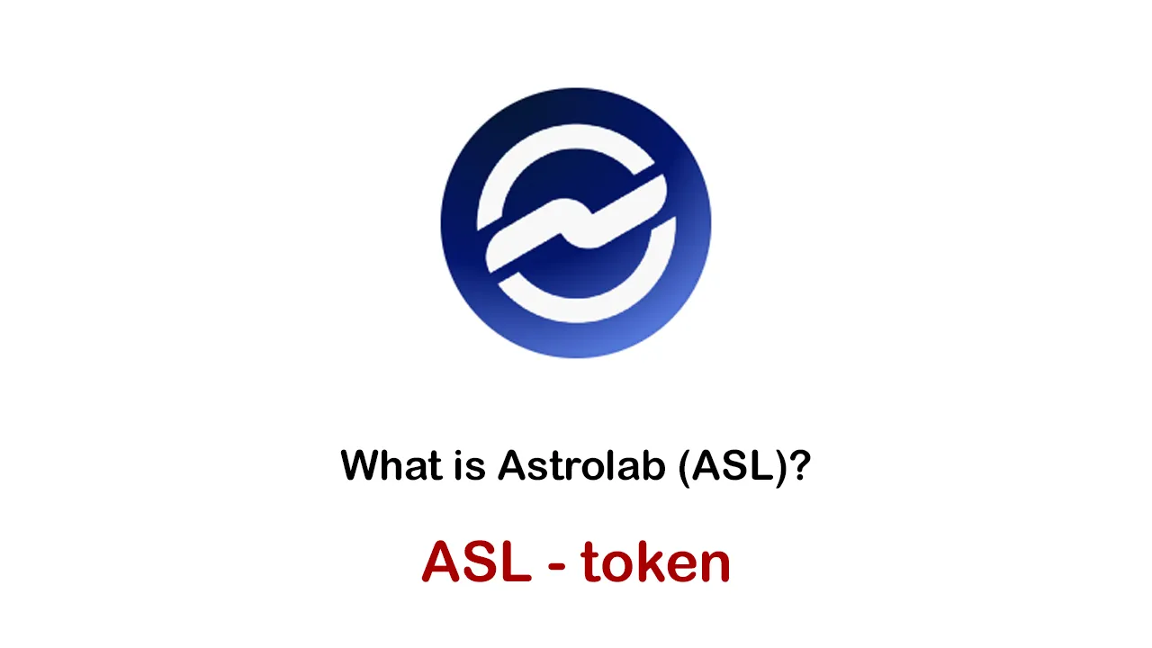 What is Astrolab (ASL) | What is Astrolab token | What is ASL token