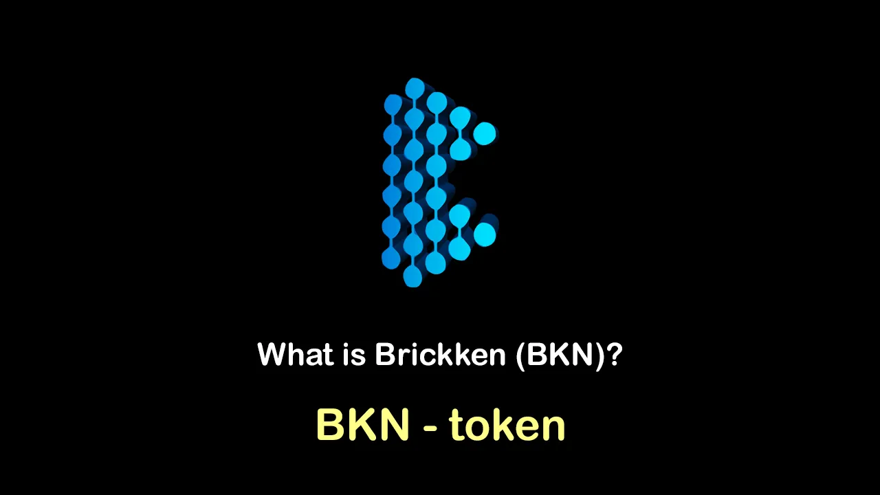 What is Brickken (BKN) | What is Brickken token | What is BKN token