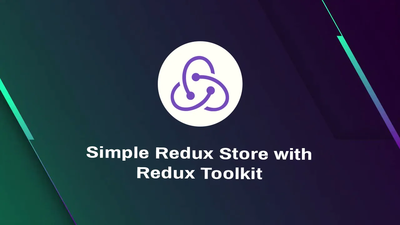 How to Build a Simple Redux Store with Redux Toolkit