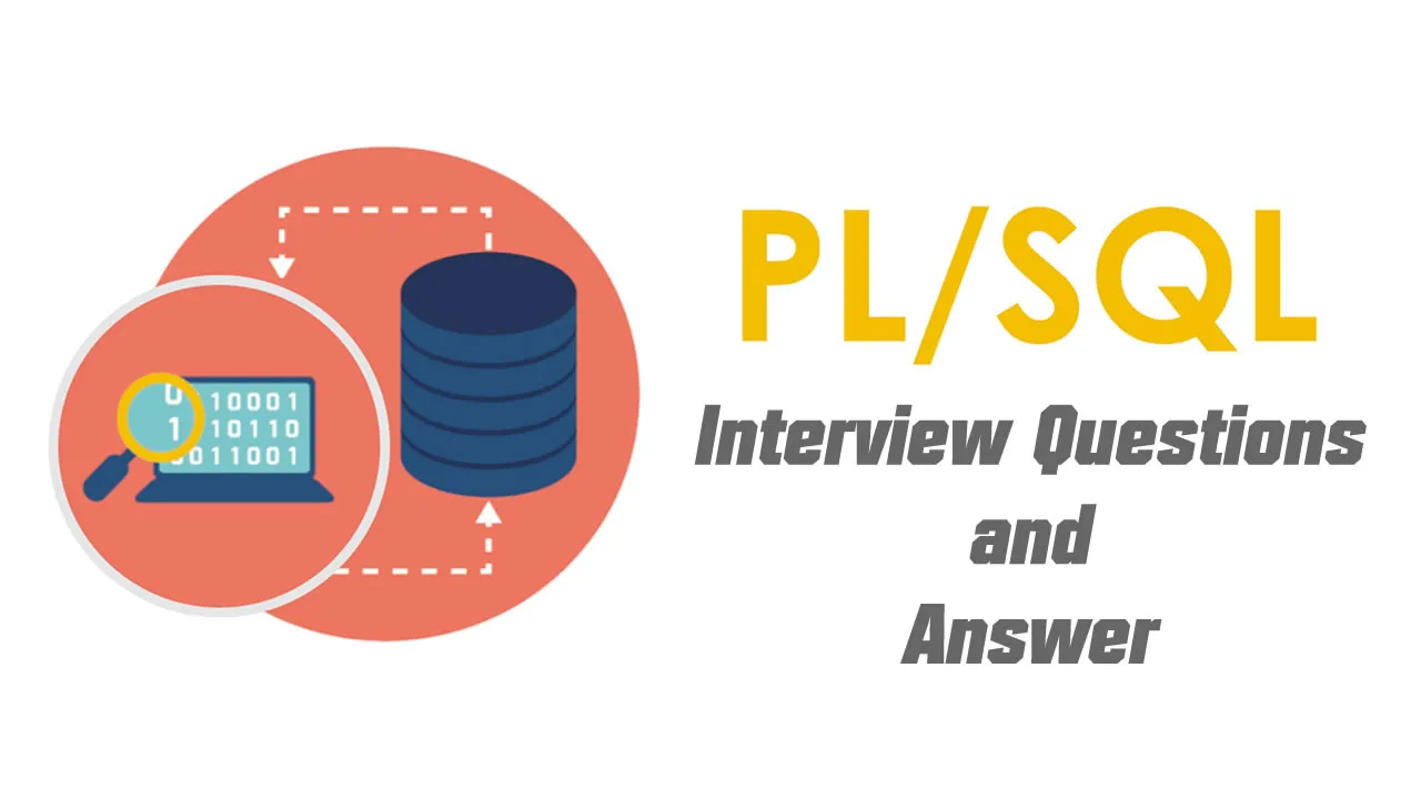 PL/SQL Interview Questions and Answer