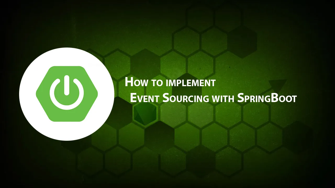 How to implement Event Sourcing with SpringBoot