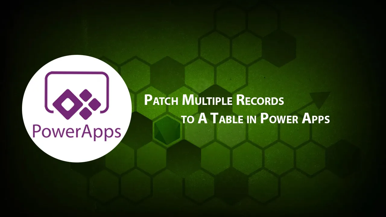 Patch Multiple Records to A Table in Power Apps
